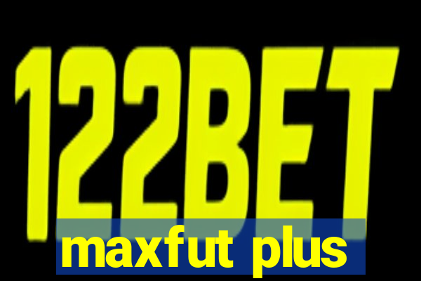 maxfut plus